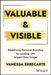 Valuable and Visible: Redefining Personal Branding by Leading with Impact Over Image by Vanessa Errecarte