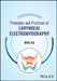 Principles and Practices of Laryngeal Electromyography by Wen Xu