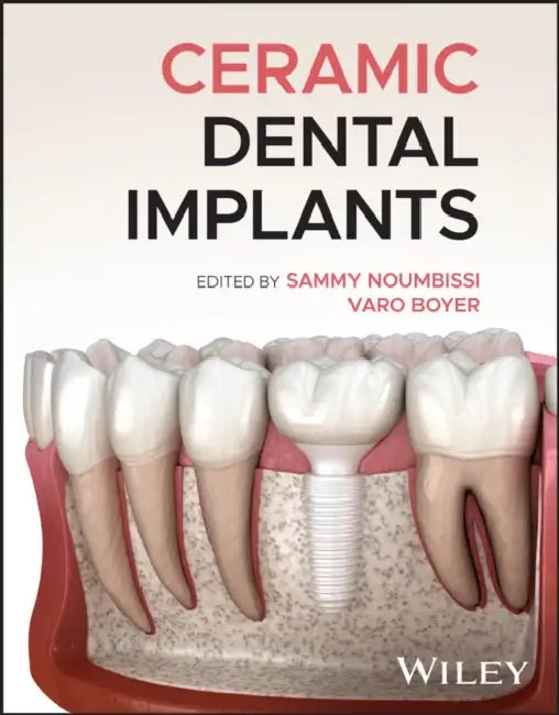 Ceramic Dental Implants by Sammy Noumbissi