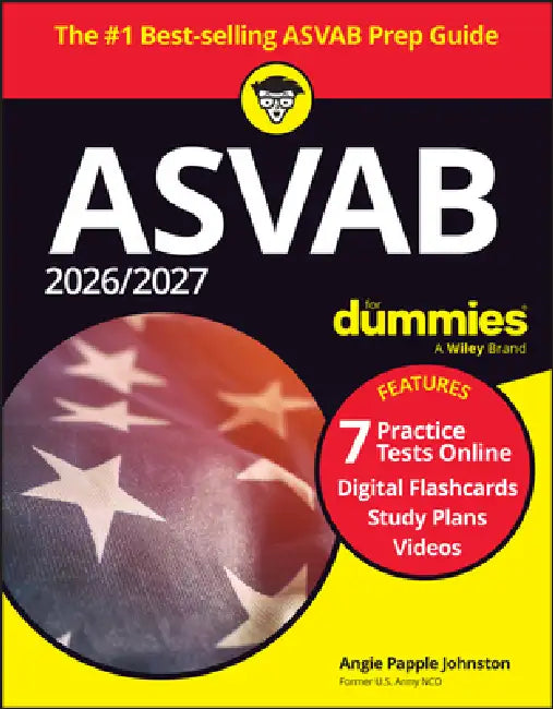 2026/2027 ASVAB for Dummies: Book + 7 Practice Tests, Flashcards, and Videos Online by Angie Papple Johnston