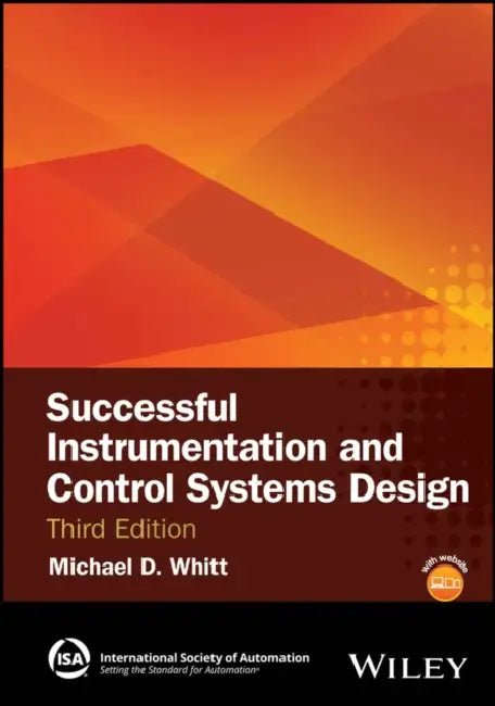 Successful Instrumentation and Control Systems Design by Michael Whitt