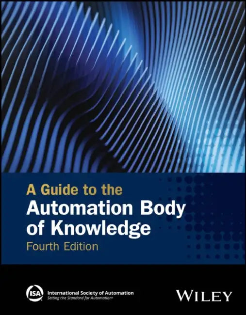 A Guide to the Automation Body of Knowledge by Nicholas Sands