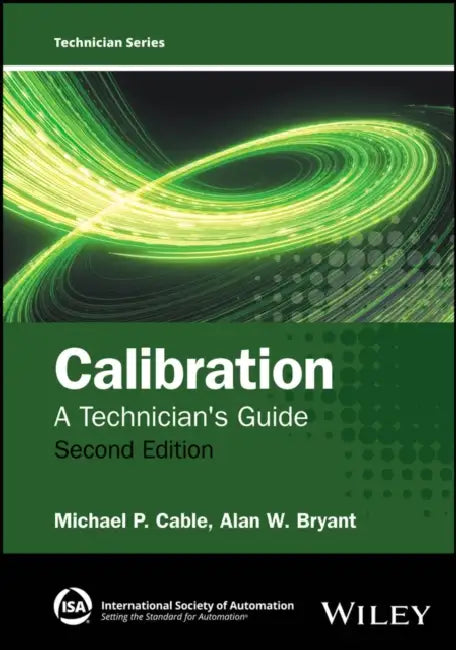 Calibration: A Technician's Guide by Michael P. Cable