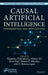 Causal Artificial Intelligence: Fundamentals and Applications by Rajdeep Chakraborty