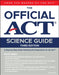 The Official ACT Science Guide by ACT