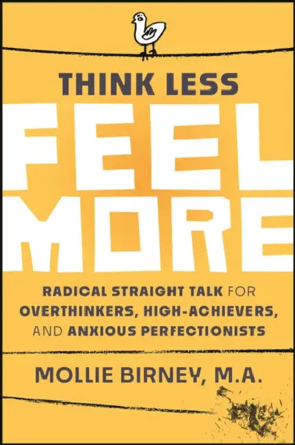 How to Freefall: Feeling for Overthinkers, High Achievers and Anxious Perfectionists by Mollie Birney