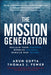 The Mission Generation: Reclaim Your Purpose, Rewrite Success, Rebuild Our Future by Arun Gupta, Thomas J. Fewer