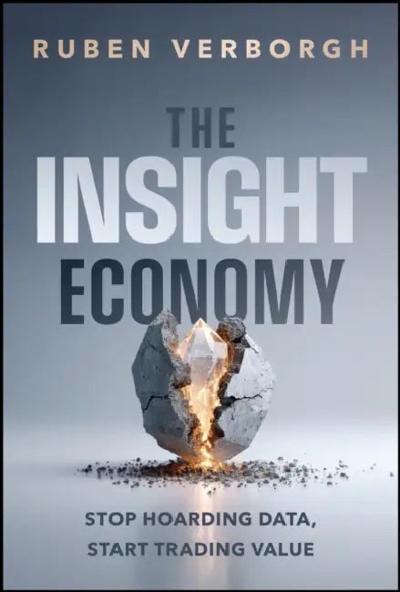The Insight Economy: Stop Hoarding Data, Start Trading Value by Ruben Verborgh