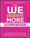 The We Deserve More Workbook: A Companion for Navigating Your Reproductive Healthcare by Nikki Sapiro Vinckier