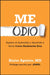 Me Odio: Supera El Autoodio Y Aprende a Verte Como Realmente Eres by Blaise Aguirre