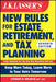 J.K. Lasser's New Rules for Estate, Retirement, and Tax Planning by Stewart H., III (Welch Group, Birmingham, Alabama) Welch