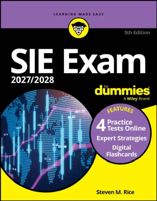Sie Exam 2027/2028 for Dummies (Securities Industry Essentials Exam Prep + Practice Tests & Flashcards Online) by Steven M. Rice