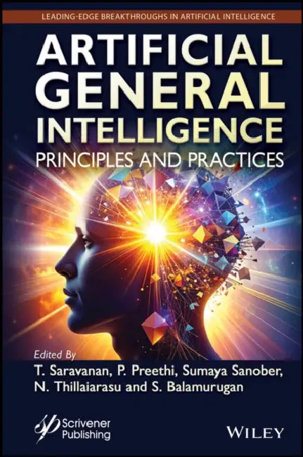 Artificial General Intelligence: Principles and Practices by T Saravanan
