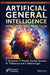 Artificial General Intelligence: Principles and Practices by T Saravanan