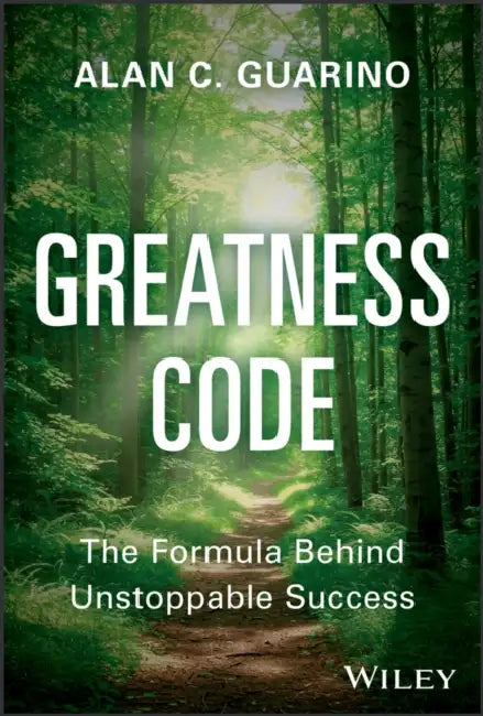 Greatness Code: The Formula Behind Unstoppable Success by Alan C. Guarino
