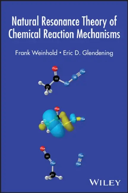 Natural Resonance Theory of Chemical Reaction Mechanisms by Frank Weinhold