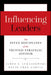 Influencing Leaders: The Seven Disciplines of the Trusted Strategic Advisor by James E. Lukaszewski