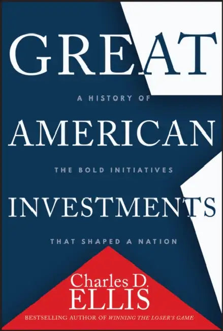 Great American Investments by Charles D. Ellis