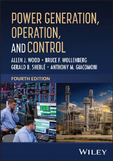 Power Generation, Operation, and Control by Bruce Wollenberg