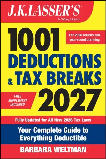 J.K. Lasser's 1001 Deductions and Tax Breaks 2027: Your Complete Guide to Everything Deductible by Barbara Weltman