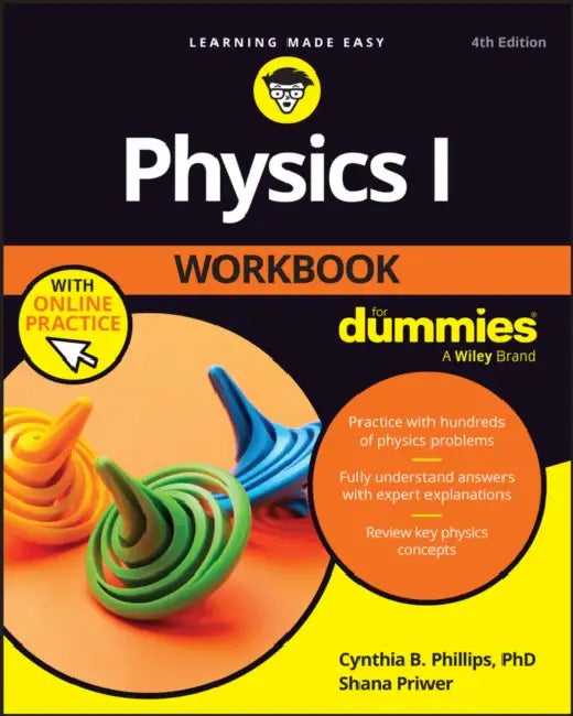 Physics I Workbook for Dummies with Chapter Quizzes Online by Cynthia Phillips