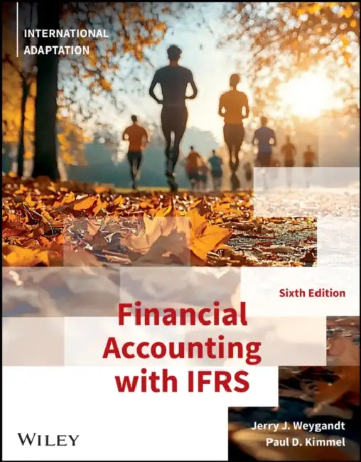 Financial Accounting with International Financial Reporting Standards by Jerry J. Weygandt