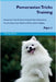 Pomeranian Tricks Training Pomeranian Tricks & Games Training Tracker & Workbook. Includes: Pomeranian Multi-Level Tricks, Games & Agility. Part 1 by Central, Training