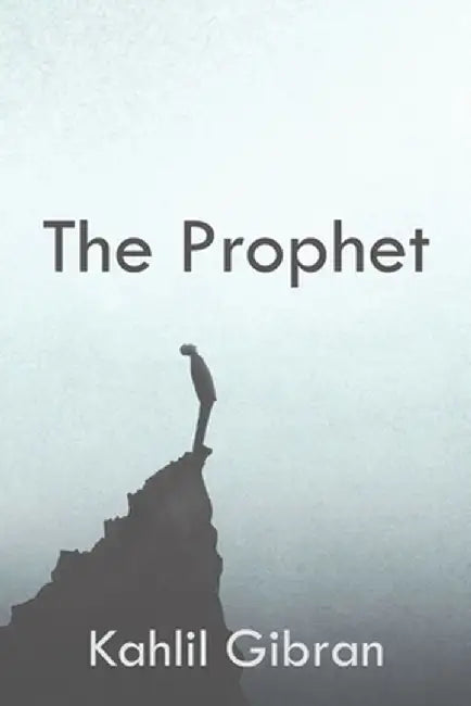 The Prophet by Kahlil Gibran