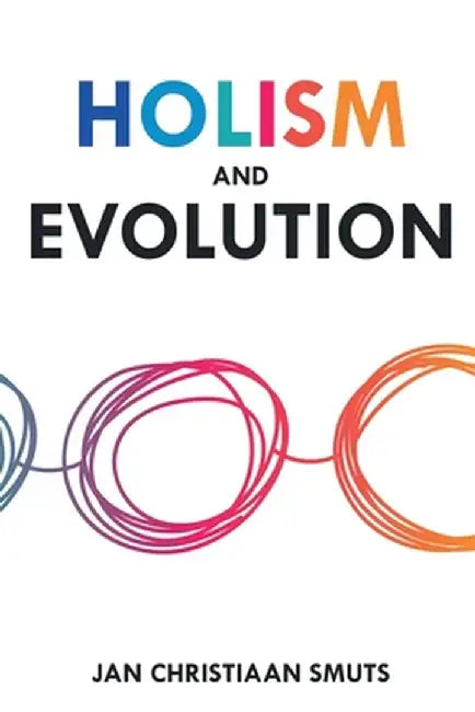 Holism and Evolution by Jan Christiaan Smuts