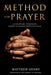 A Method for Prayer: With Scripture Expressions by Matthew Henry