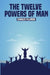 The Twelve Powers of Man by Charles Fillmore