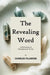 The Revealing Word: A Dictionary of Metaphysical Terms by Charles Fillmore