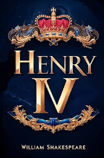 Henry IV by William Shakespeare
