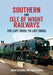 Southern and Isle of Wight Railways: The Late 1940s to Late 1960s by Brian Reading