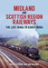 Midland and Scottish Region Railways: The Late 1940s to the Early 1960s by Brian Reading