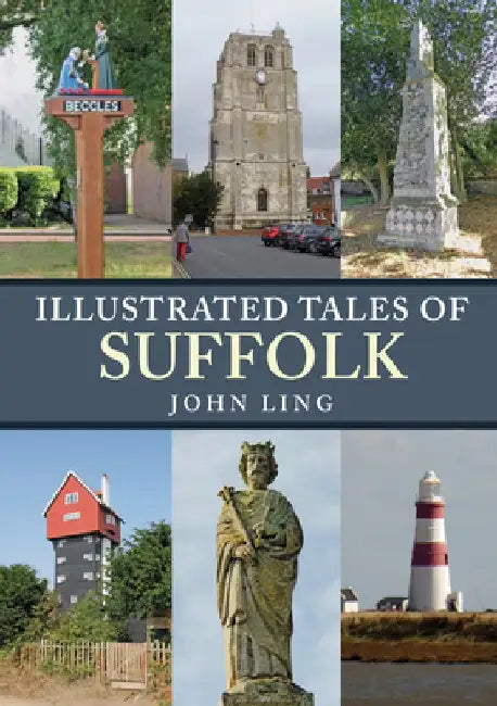 Illustrated Tales of Suffolk by John Ling