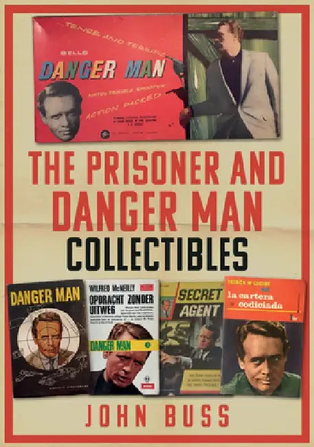 The Prisoner and Danger Man Collectibles by John Buss