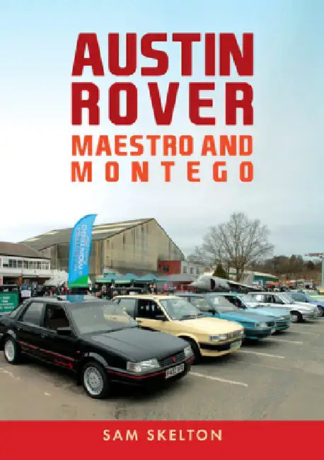 Austin Rover: Maestro and Montego by Craig Cheetham