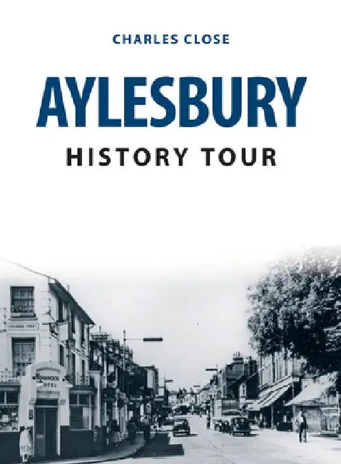 Aylesbury History Tour by Charles Close