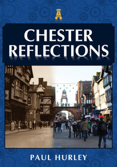 Chester Reflections by Paul Hurley