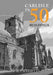 Carlisle in 50 Buildings by Paul Rabbitts