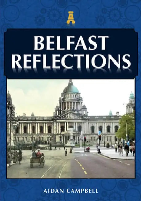 Belfast Reflections by Aidan Campbell