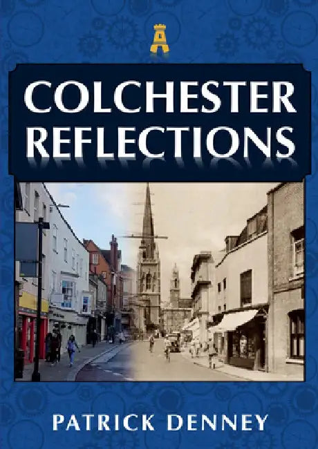 Colchester Reflections by Patrick Denney