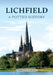 Lichfield: A Potted History by Teresa Gilmore
