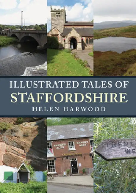 Illustrated Tales of Staffordshire by Helen Harwood
