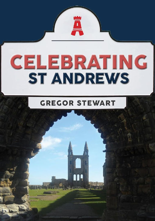 Celebrating St Andrews by Gregor Stewart