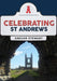 Celebrating St Andrews by Gregor Stewart