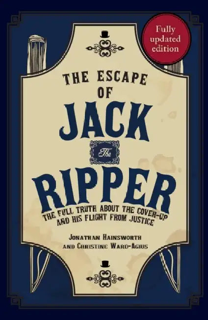 The Escape of Jack the Ripper by Jonathan Hainsworth