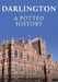 Darlington: A Potted History by Colin Wilkinson