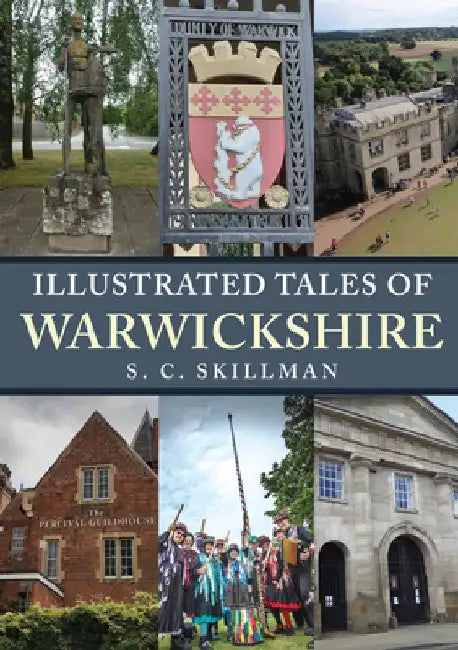Illustrated Tales of Warwickshire by S. C. Skillman